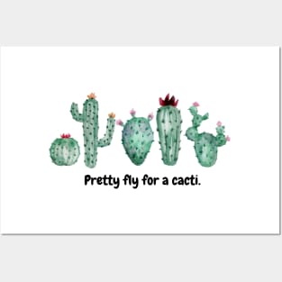 Pretty fly for a cacti Posters and Art